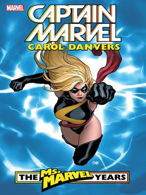 cover image of Captain Marvel: Carol Danvers - The Ms. Marvel Years, Volume 1